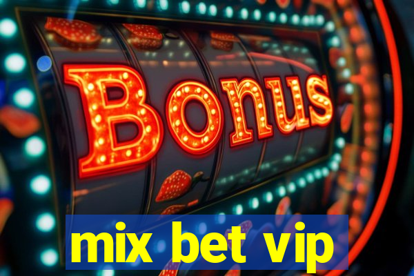 mix bet vip