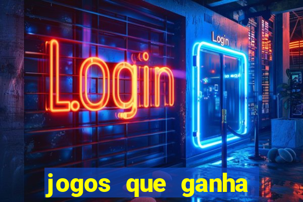 jogos que ganha dinheiro na internet