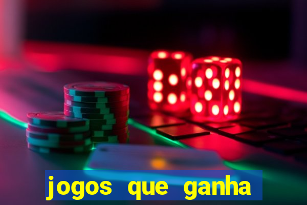 jogos que ganha dinheiro na internet