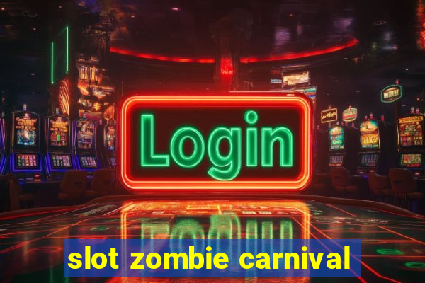 slot zombie carnival