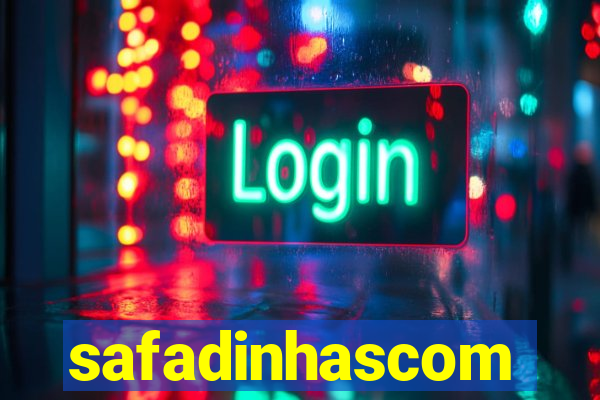 safadinhascom