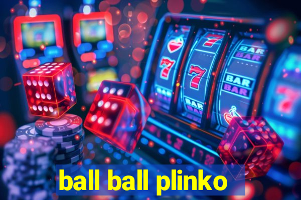 ball ball plinko