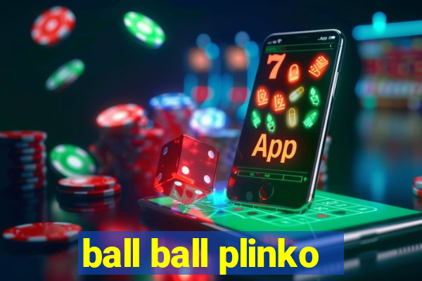 ball ball plinko