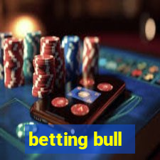 betting bull