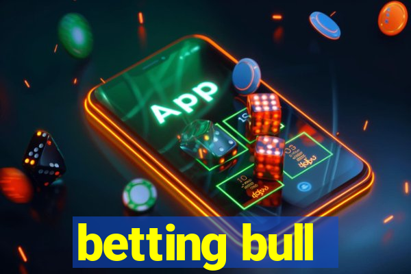 betting bull