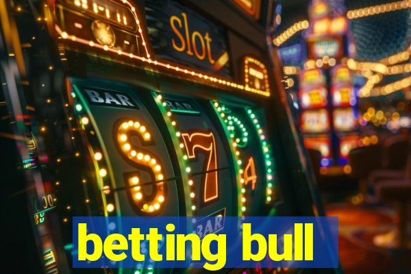 betting bull