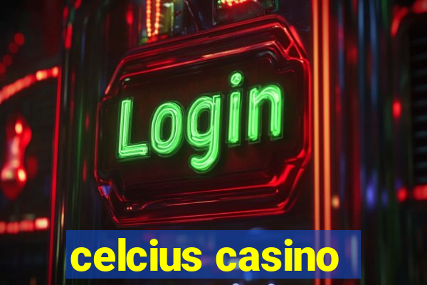 celcius casino