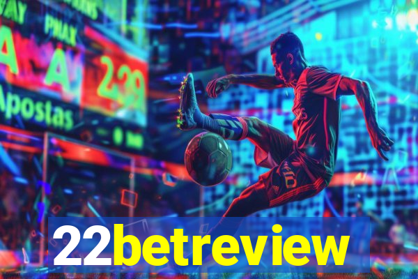 22betreview