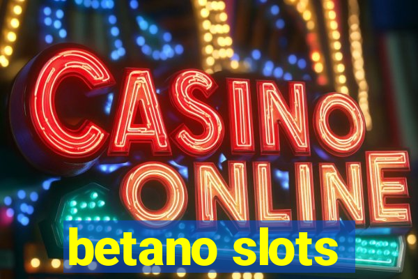 betano slots