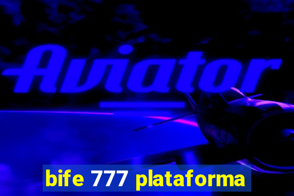 bife 777 plataforma