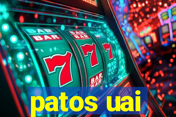 patos uai