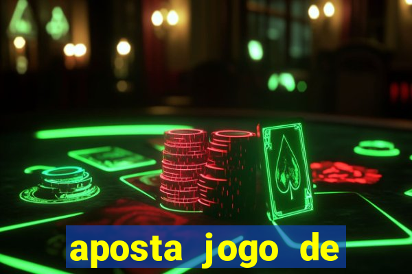 aposta jogo de futebol bet365