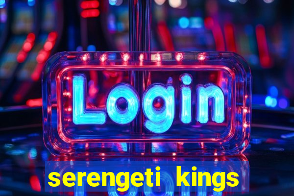 serengeti kings slot online