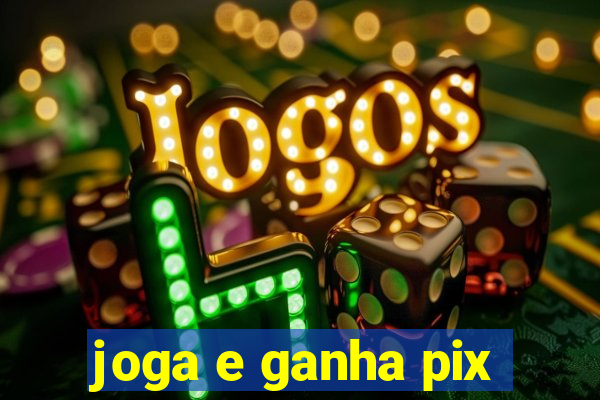 joga e ganha pix