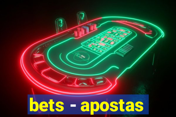 bets - apostas