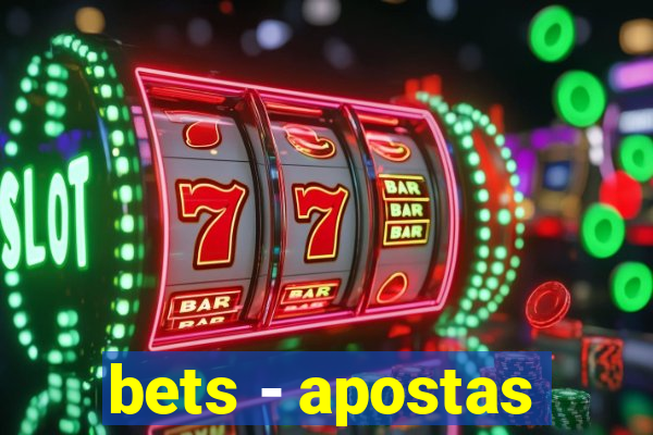 bets - apostas