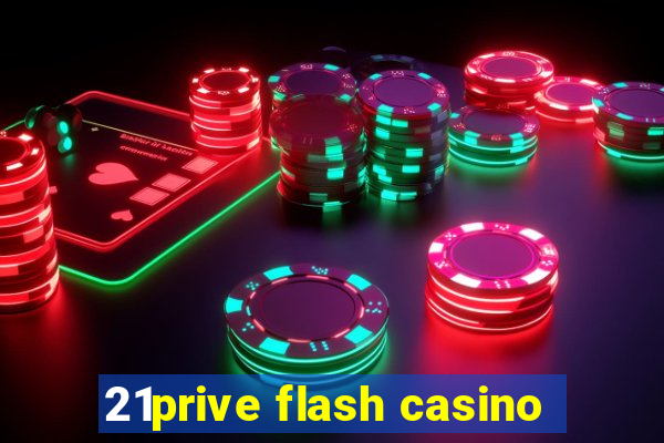 21prive flash casino