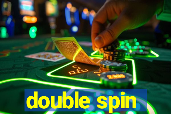 double spin