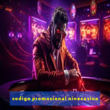 codigo promocional ninecasino