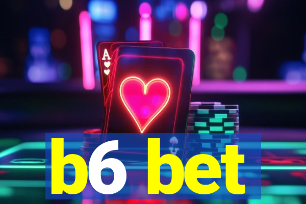 b6 bet