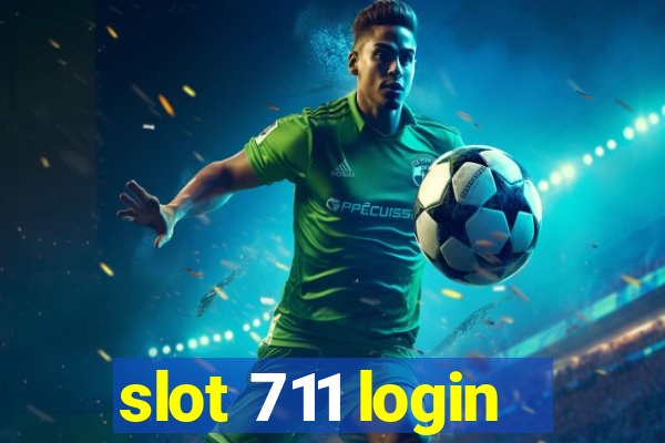 slot 711 login