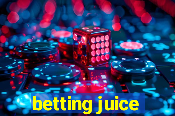 betting juice