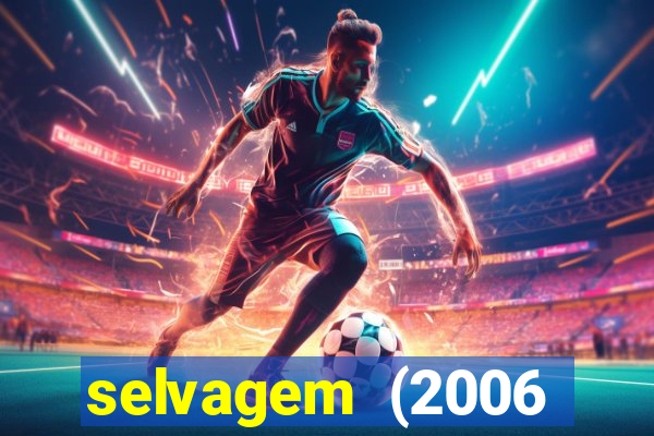 selvagem (2006 filme completo dublado