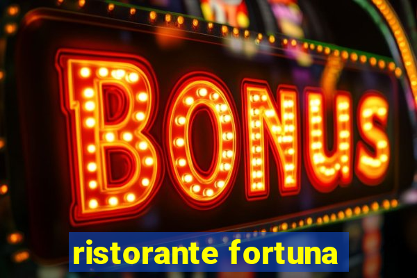 ristorante fortuna