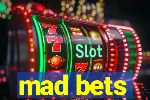 mad bets