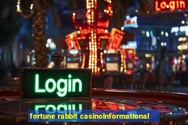 fortune rabbit casinoInformational