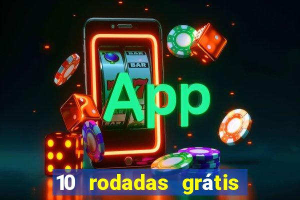 10 rodadas grátis fortune tiger