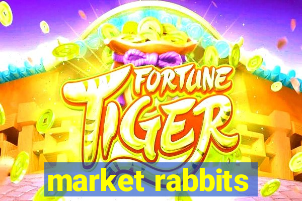 market rabbits