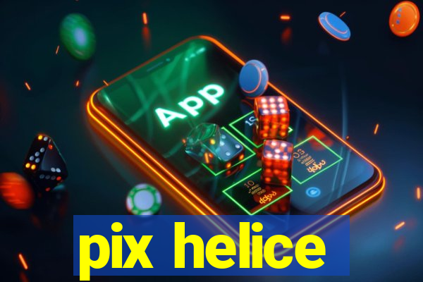 pix helice