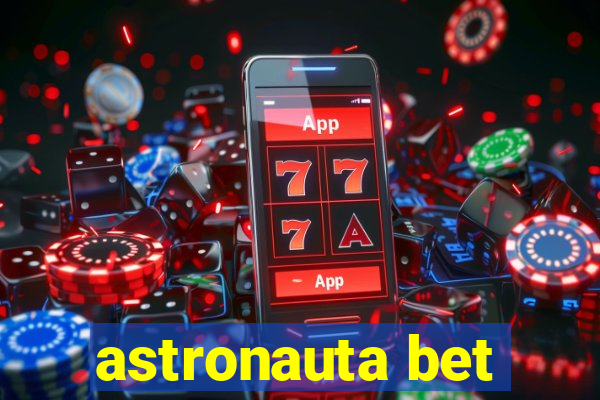 astronauta bet