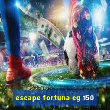 escape fortuna cg 150