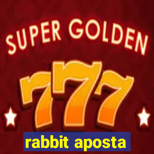 rabbit aposta