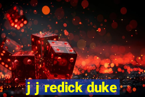 j j redick duke