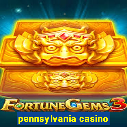 pennsylvania casino