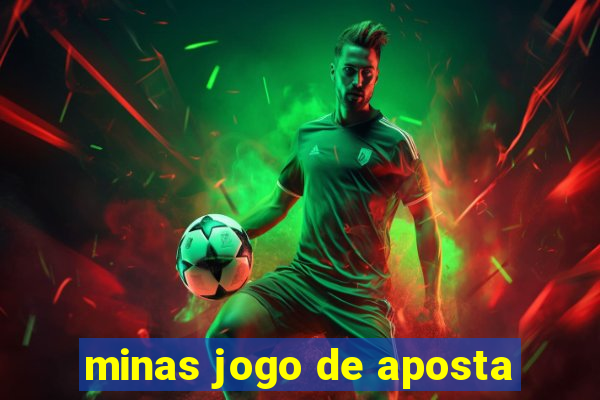 minas jogo de aposta