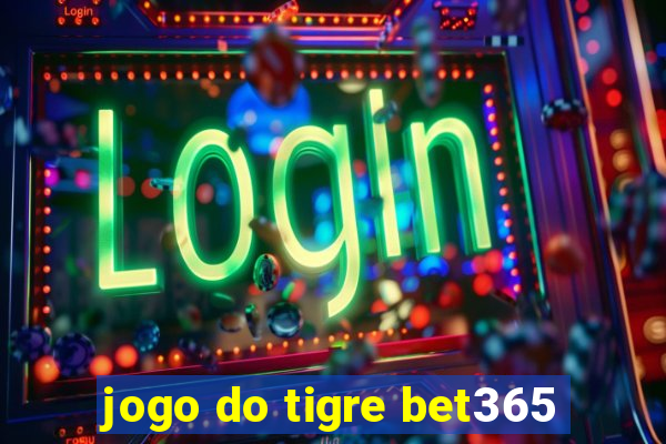 jogo do tigre bet365