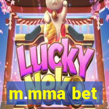 m.mma bet