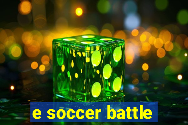 e soccer battle