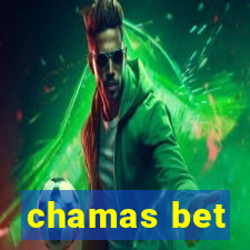 chamas bet