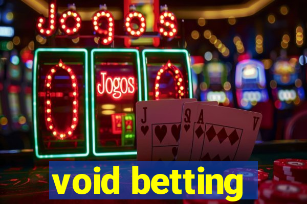 void betting