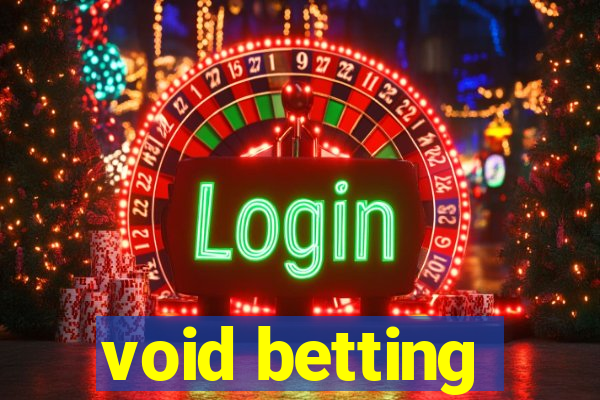 void betting