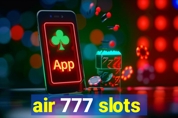 air 777 slots