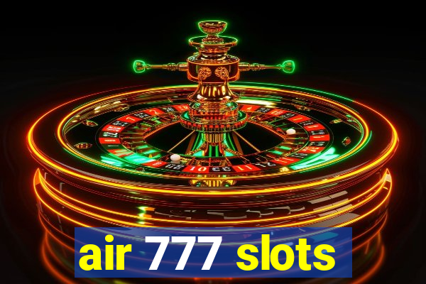 air 777 slots