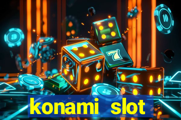 konami slot machines list