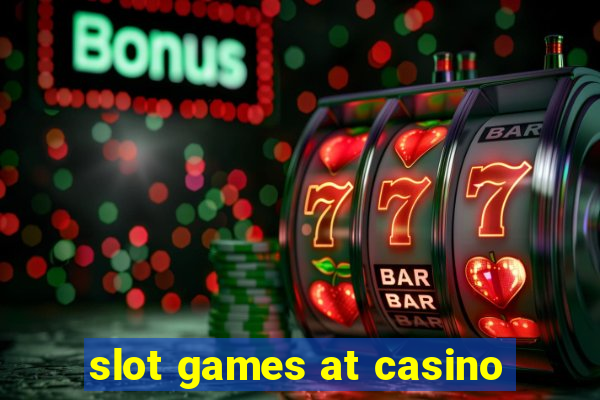 slot games at casino