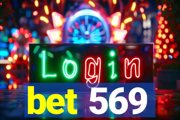 bet 569